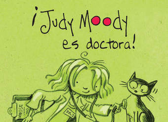 ¡Judy Moody es doctora! : Judy Moody 5