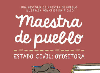 Maestra de pueblo. Estado civil: opositora