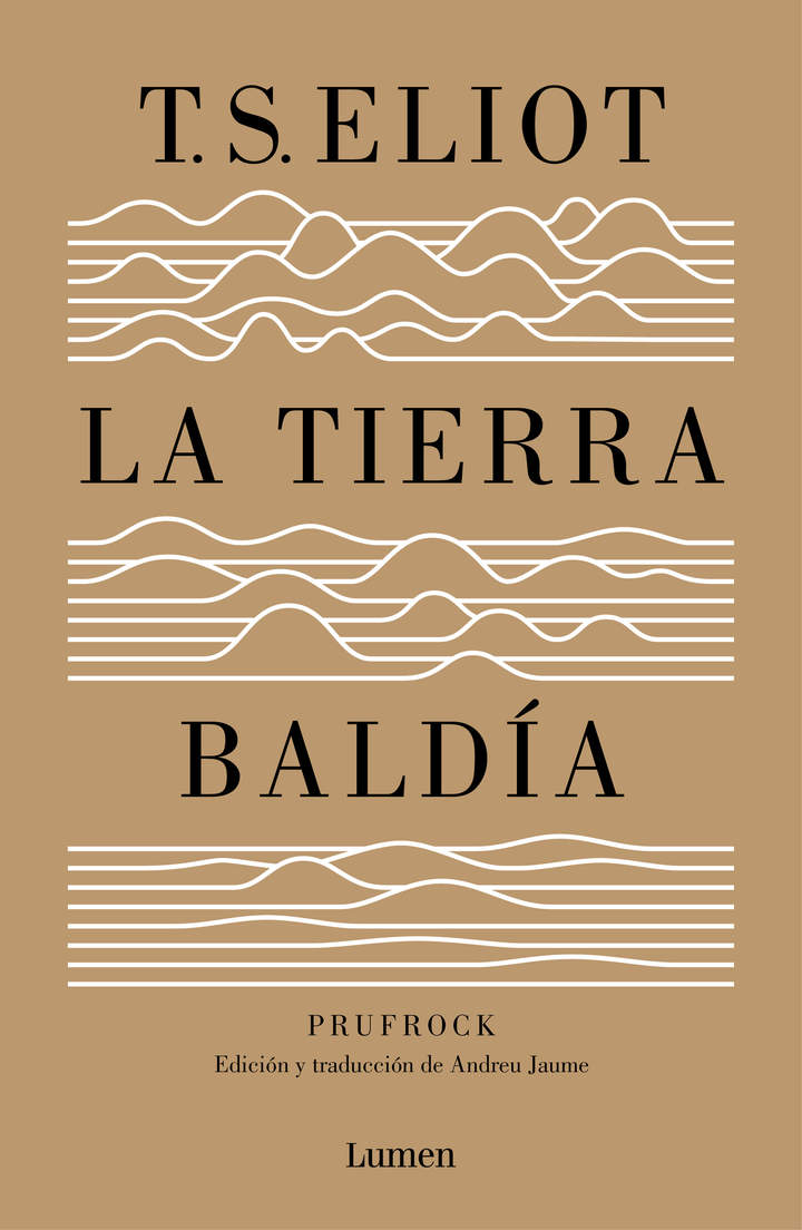 La tierra baldía. Prufrock y otras observaciones