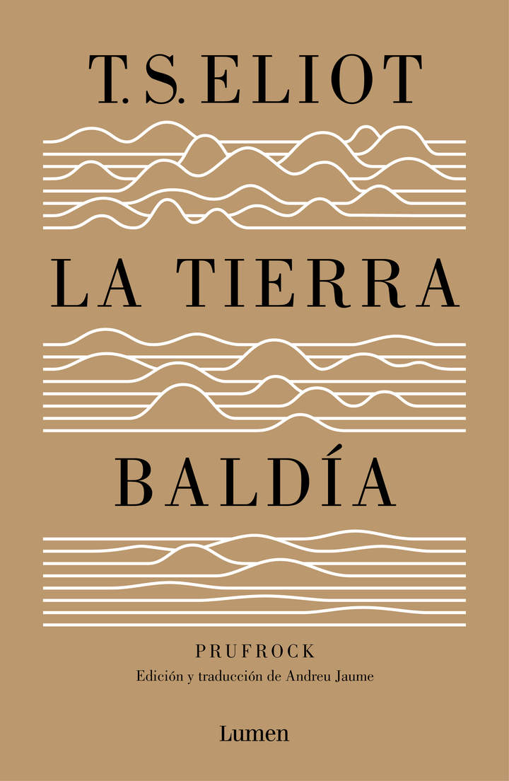 La tierra baldía. Prufrock y otras observaciones