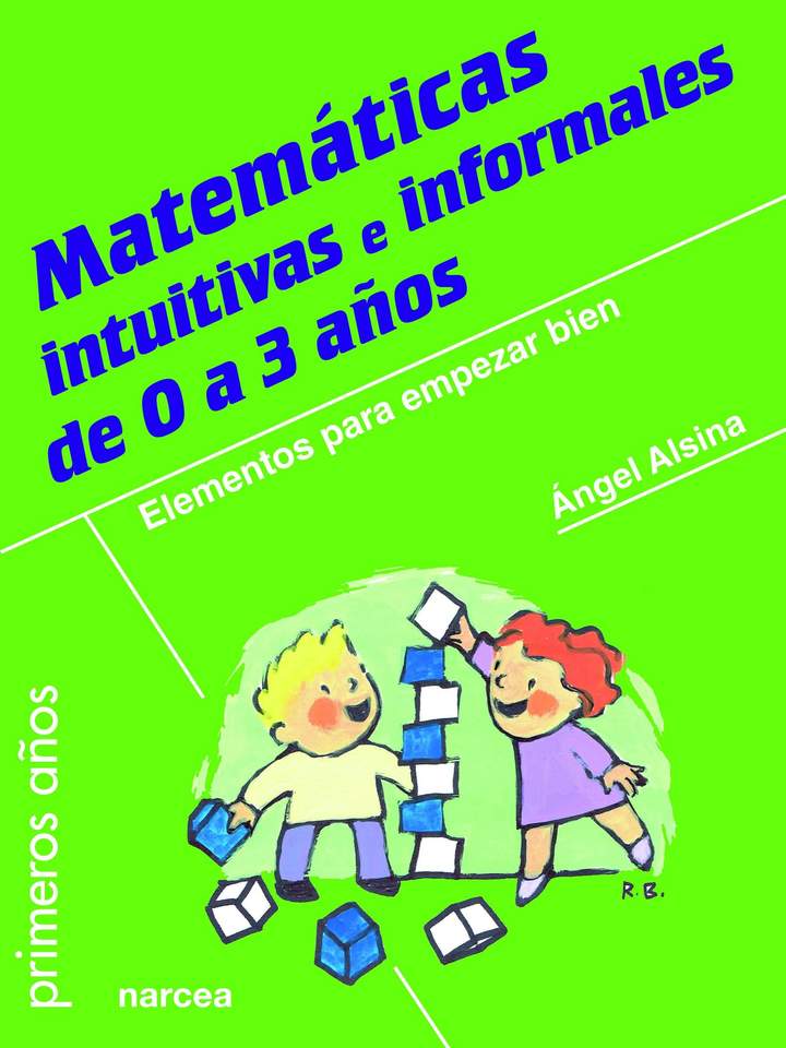 Matemáticas intuitivas e informales de 0 a 3 años. Elementos para empezar bien