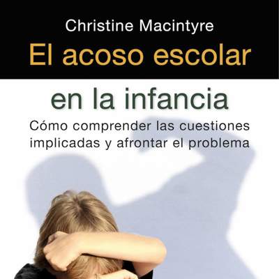 El acoso escolar en la infancia