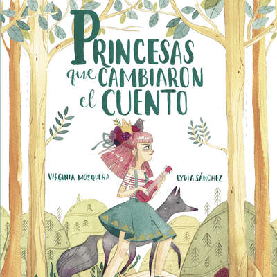 Princesas que cambiaron el cuento