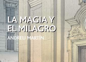 La magia y el milagro