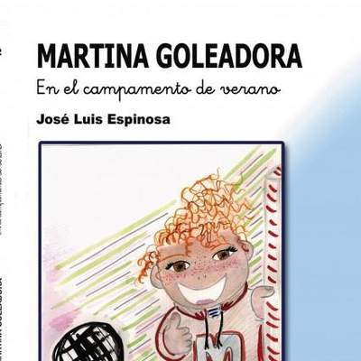 Martina goleadora: Descubriendo el nuevo cole