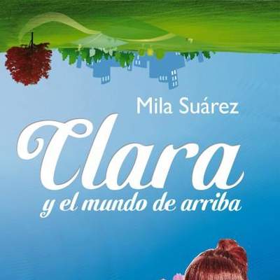 Clara y el mundo de arriba