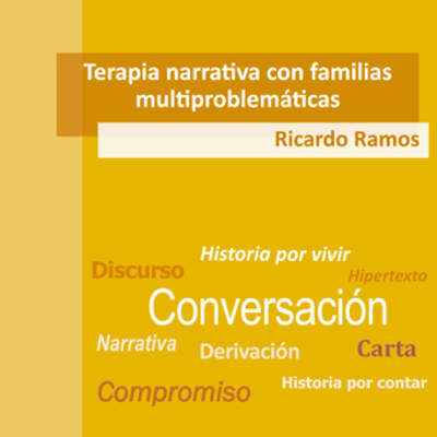 Terapia narrativa con familias multiproblemáticas. El cambio que viene