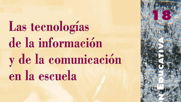 Las tecnologías de la información y de la comunicación en la escuela