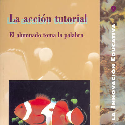 La acción tutorial. El alumnado toma la palabra