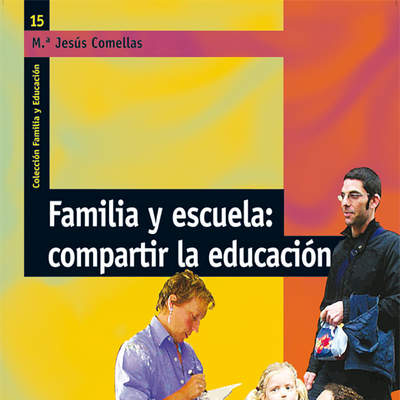 Familia y escuela: compartir la educación