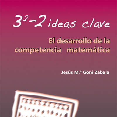 3-2 Ideas Clave. El desarrollo de la competencia matemática