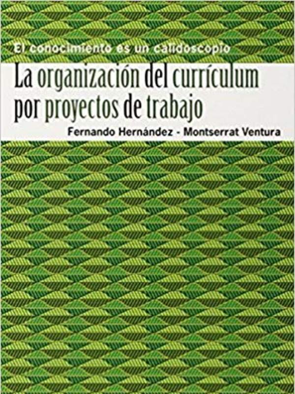 La organización del currículum por proyectos de trabajo