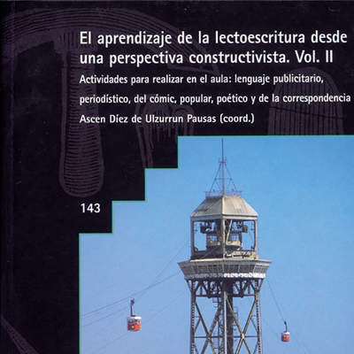 El aprendizaje de la lectoescritura desde una perspectiva constructivista Vol. II