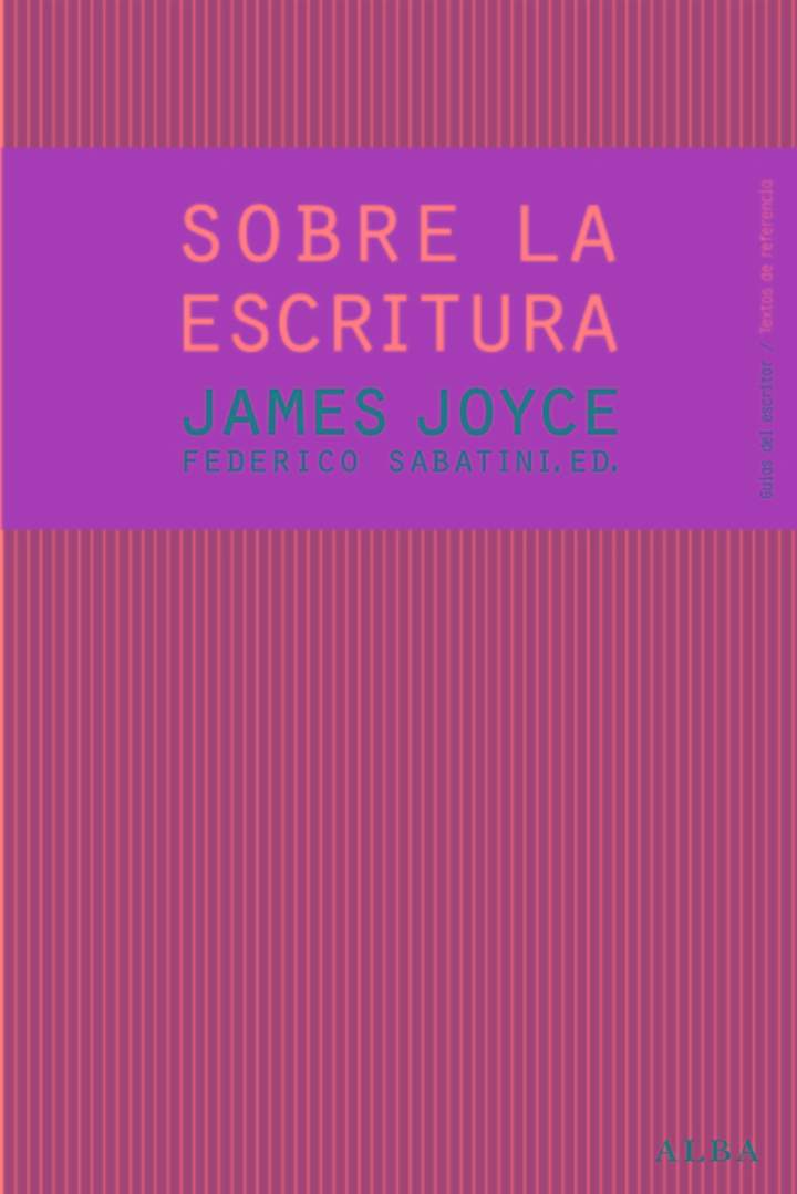 Sobre la escritura. James Joyce