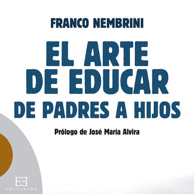 El arte de educar de padres a hijos