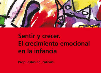 Sentir y crecer. El crecimiento emocional en la infancia