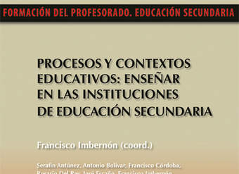 Procesos y contextos educativos: Enseñar en las instituciones de educación secundaria