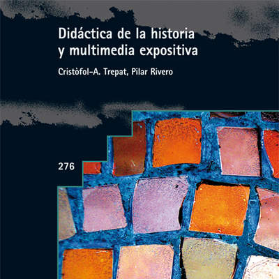 Didáctica de la historia y multimedia expositiva