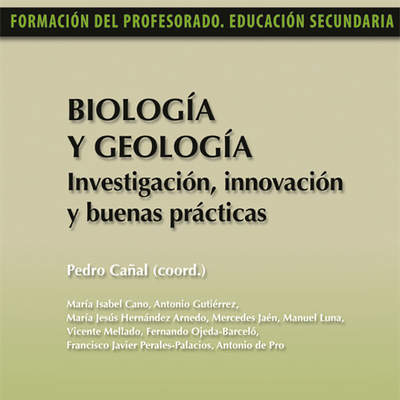 Biología y Geología. Investigación, innovación y buenas prácticas