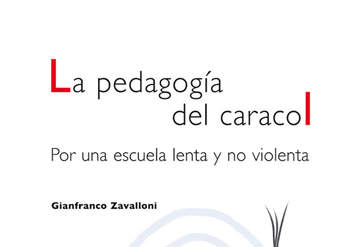 La pedagogía del caracol. Por una escuela lenta y no violenta