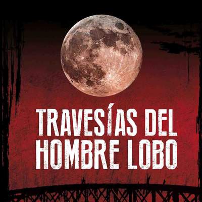 Travesías del hombre lobo