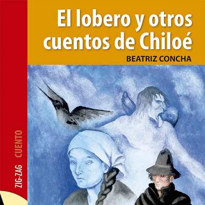 El lobero y otros cuentos de Chiloé