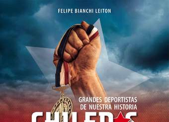Chilenos de corazón. Grandes deportistas de nuestra historia