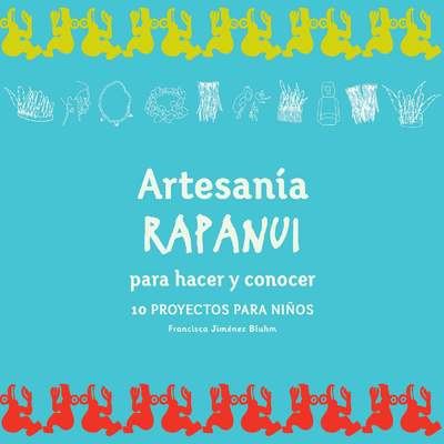Artesanía Rapa Nui para hacer y conocer 10 proyectos para niños