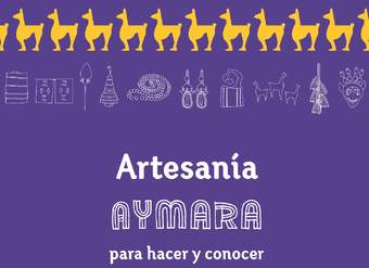 Artesanía Aymara para hacer y conocer 10 proyectos para niños