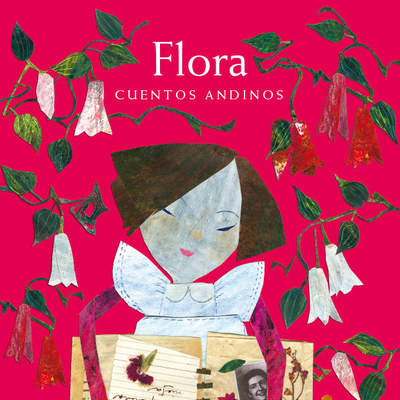 Flora, cuentos andinos