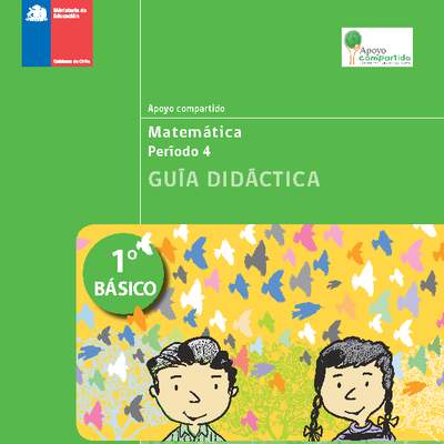 Guía didáctica para la Unidad 4, Matemática 1° básico.