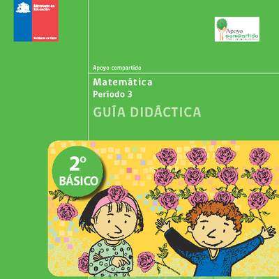 Guía didáctica para la Unidad 3, Matemática 2° básico.