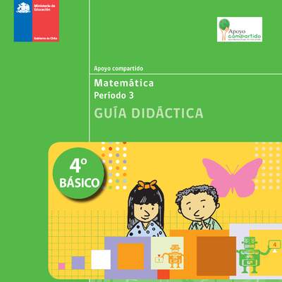 Guía didáctica para la Unidad 3, Matemática 4° básico.