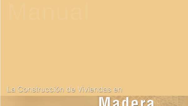 Manual La construcción de viviendas en madera. Capítulo 1. Consideraciones generales