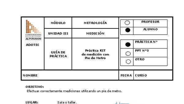 Guía de trabajo del estudiante Metrología, práctica "kit" de medición con pie de metro