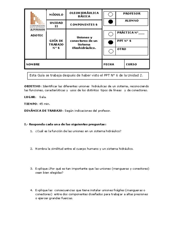 Guía de trabajo del estudiante Oleo-hidráulica, uniones y conectores de un sistema oleo-hidráulico.