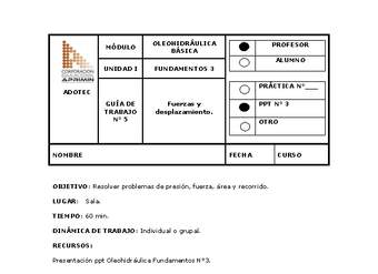 Guía de trabajo del docente Oleo-hidráulica, fuerzas y desplazamiento.