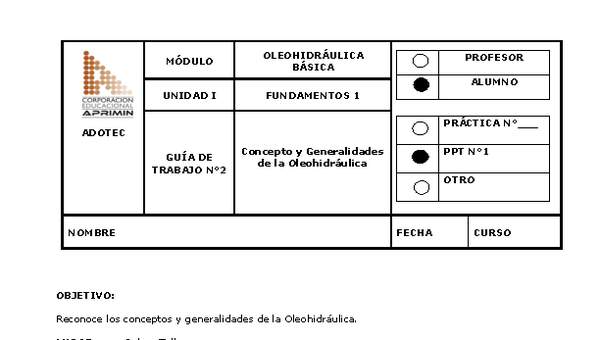 Guía de trabajo del estudiante Oleo-hidráulica, concepto y generalidades de la oleo-hidráulica.