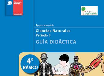 Guía didáctica para la Unidad 3, Ciencias Naturales 4° básico.