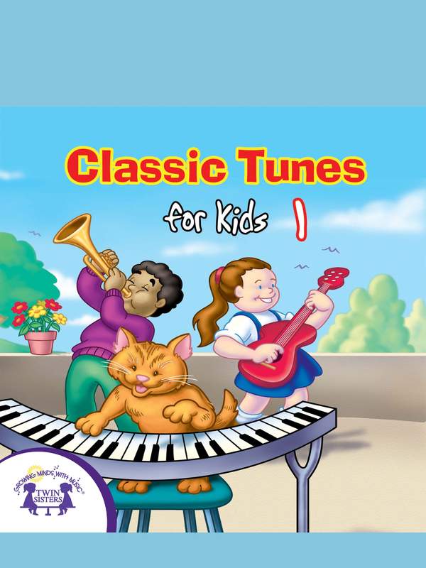 Classic Tunes for Kids 1