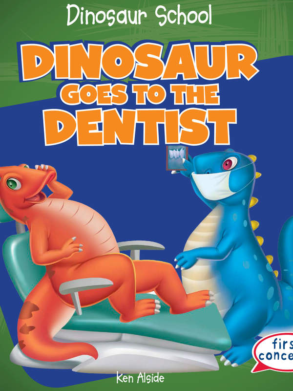 Dinosaur Goes to the Dentist