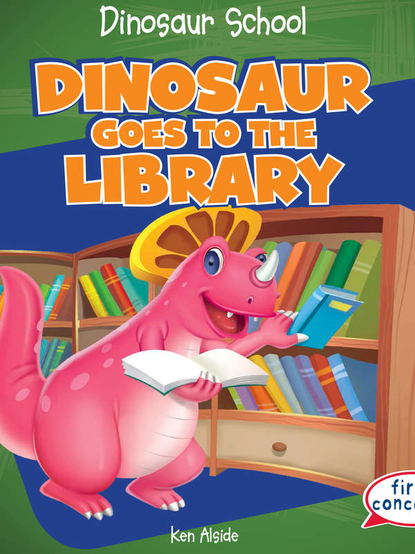 Dinosaur Goes to the Library