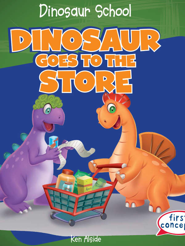 Dinosaur Goes to the Store
