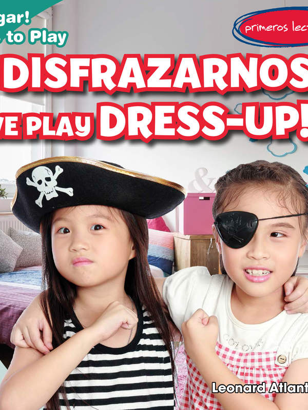 ¡A disfrazarnos! / We Play Dress-up!