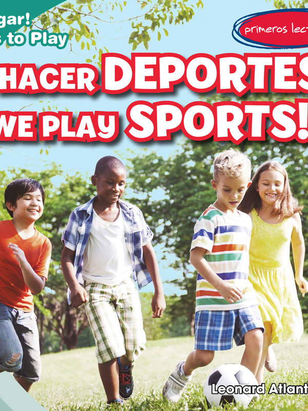 ¡A hacer deportes! / We Play Sports!
