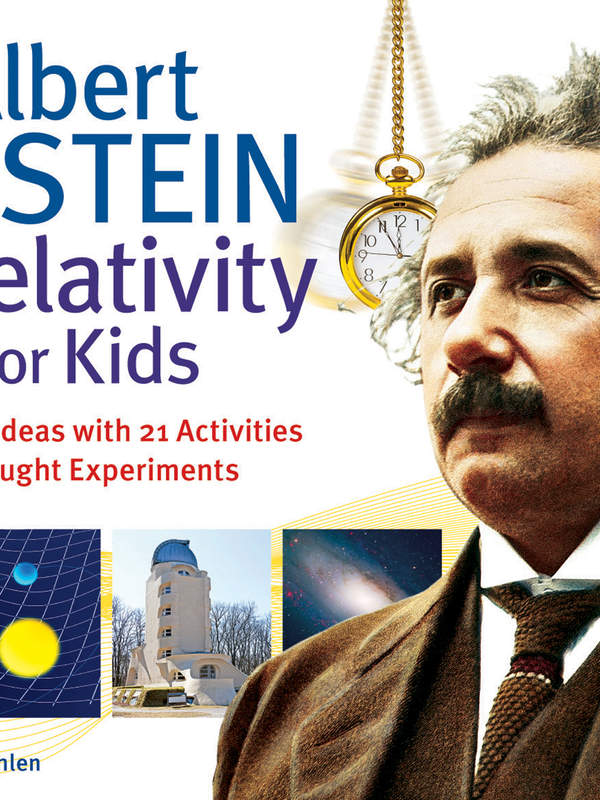 Albert Einstein and Relativity for Kids