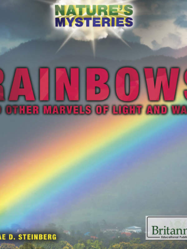 Rainbows and Other Marvels of Light and Water