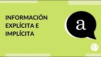 Cápsula - "Información explícita e implícita" - Lenguaje