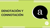 Cápsula - "Denotación y connotación" - Lenguaje