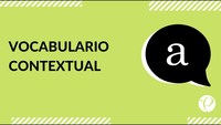 Cápsula - "Vocabulario contextual" - Lenguaje